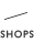 shops